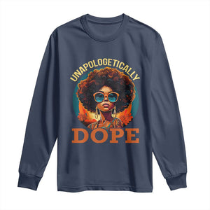 Black Women Unapologetically Dope Long Sleeve Shirt Juneteenth Black History TS01 Navy Print Your Wear