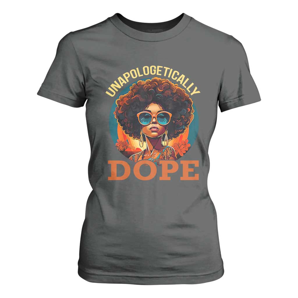 Black Women Unapologetically Dope T Shirt For Women Juneteenth Black History TS01 Dark Heather Print Your Wear