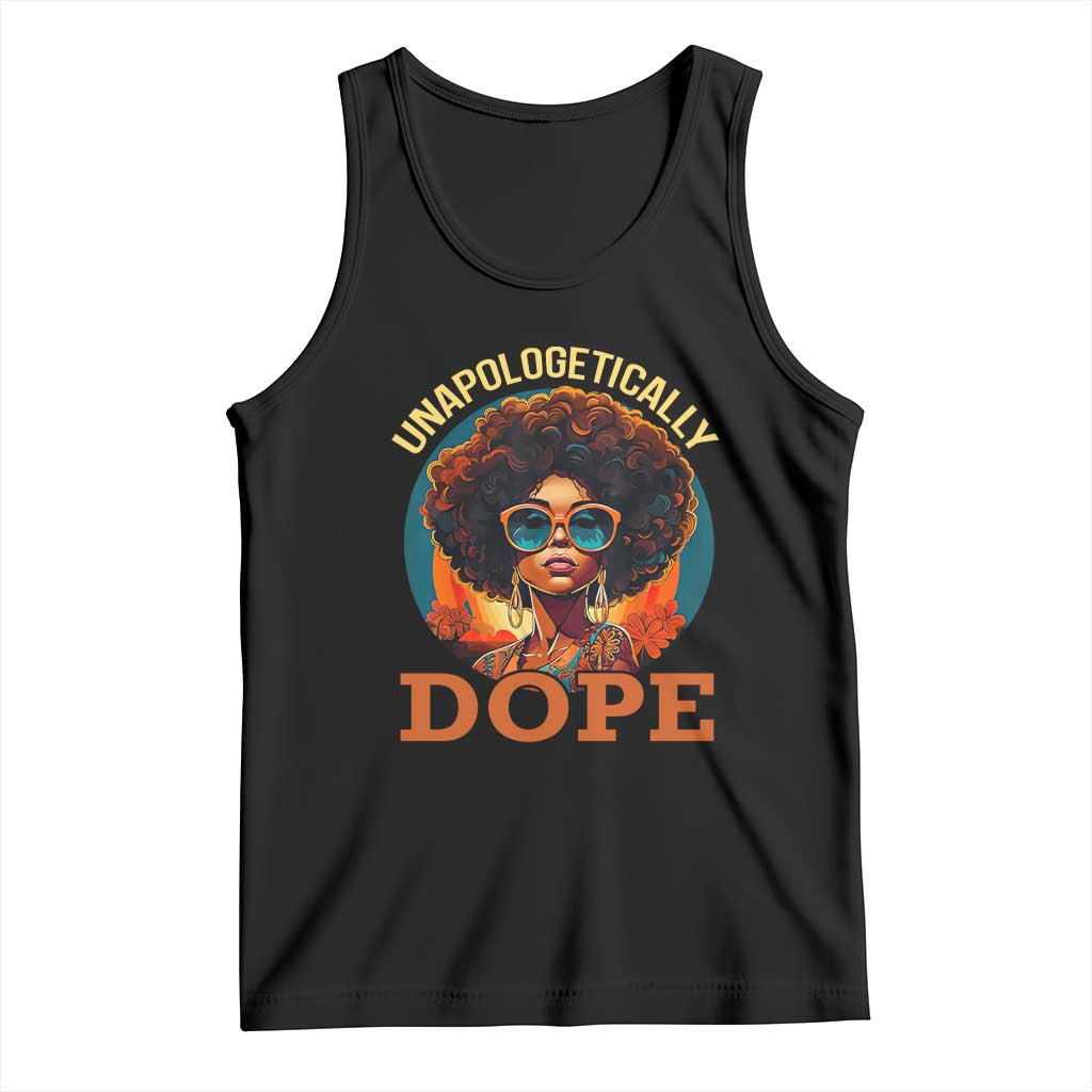 Black Women Unapologetically Dope Tank Top Juneteenth Black History TS01 Black Print Your Wear