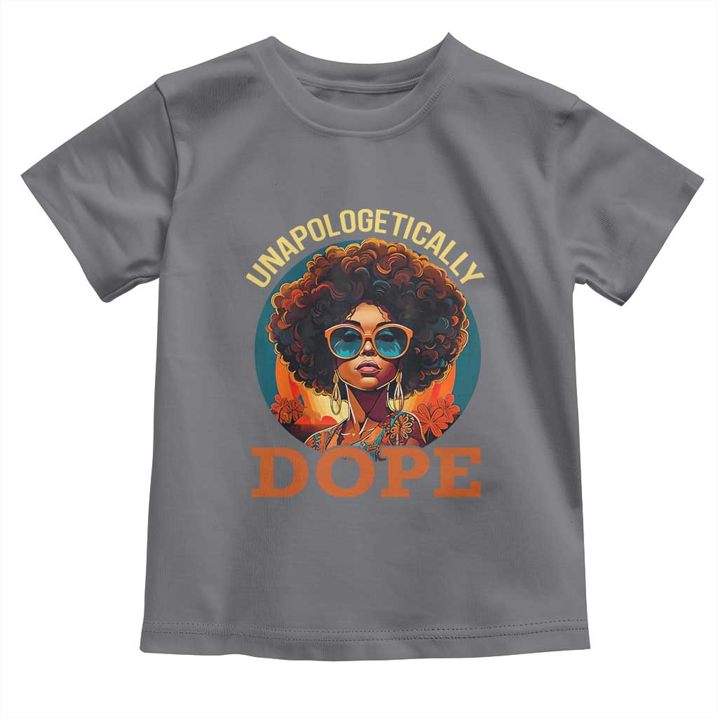 Black Women Unapologetically Dope Toddler T Shirt Juneteenth Black History TS01 Charcoal Print Your Wear