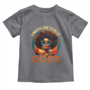 Black Women Unapologetically Dope Toddler T Shirt Juneteenth Black History TS01 Charcoal Print Your Wear