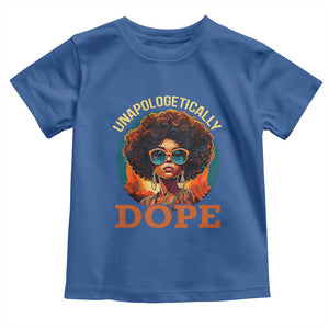 Black Women Unapologetically Dope Toddler T Shirt Juneteenth Black History TS01 Royal Blue Print Your Wear