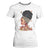Black Girl Magic T Shirt For Women Afro Melanin Queen African American Women TS01 White Print Your Wear