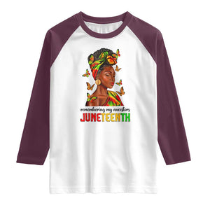 Black Women Raglan Shirt Remembering My Ancestors Juneteenth Celebration TS01 White Maroon Print Your Wear