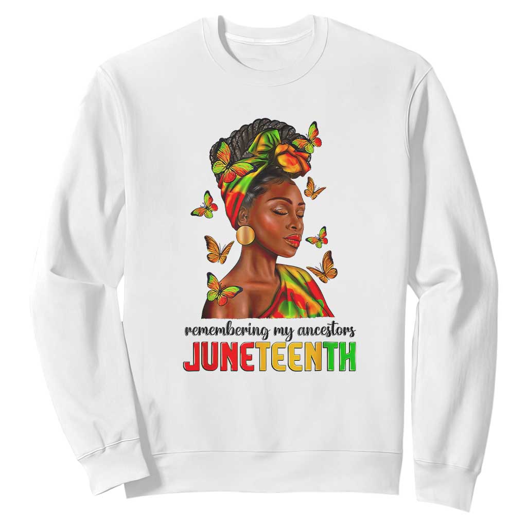 Remembering My Ancestors Juneteenth Celebrate Black Women Sweatshirt TS01 White Printyourwear
