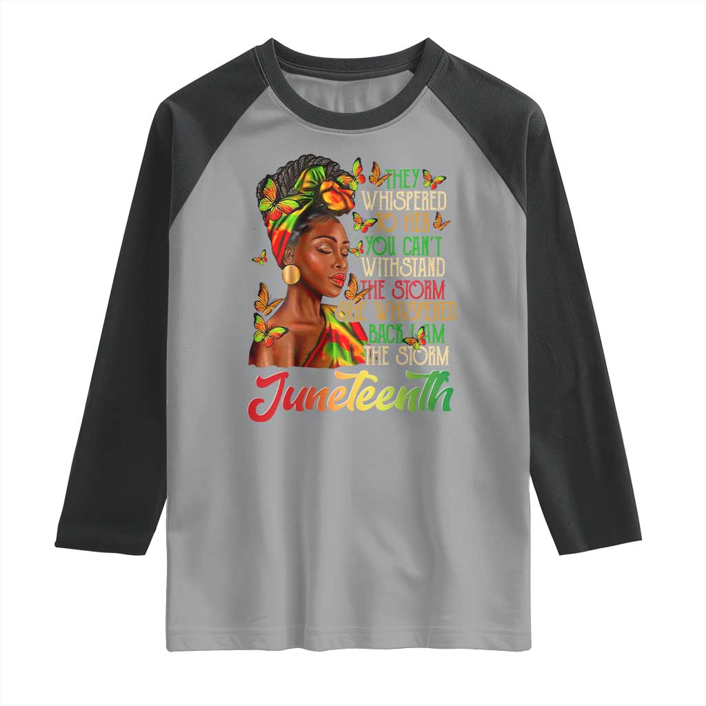 Juneteenth Black Women Raglan Shirt I Am The Storm Black History Month TS01 Sport Gray Black Print Your Wear