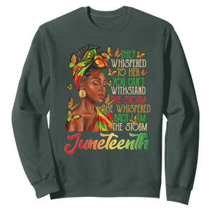 Juneteenth Sweatshirt I am The Storm Black Women Black History Month TS01 Dark Forest Green Printyourwear