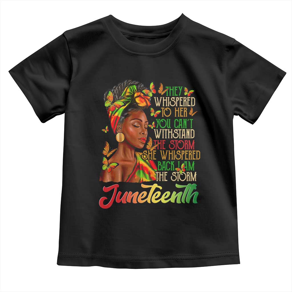 Juneteenth Black Women Toddler T Shirt I Am The Storm Black History Month TS01 Black Print Your Wear