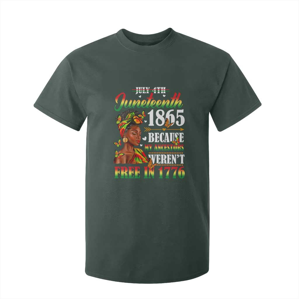 Juneteenth Black Women T Shirt For Kid Because My Ancestor Weren't Free in 1776 TS01 Dark Forest Green Print Your Wear