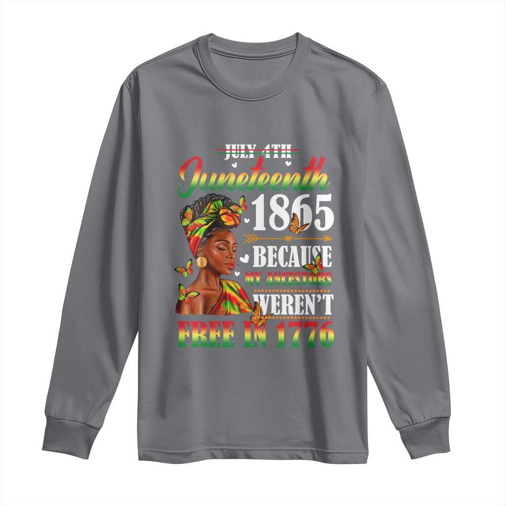 Juneteenth Black Women Long Sleeve Shirt Because My Ancestor Weren't Free in 1776 TS01 Charcoal Print Your Wear