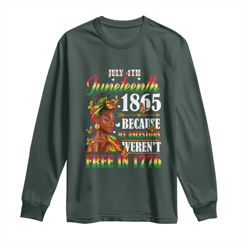 Juneteenth Black Women Long Sleeve Shirt Because My Ancestor Weren't Free in 1776 TS01 Dark Forest Green Print Your Wear