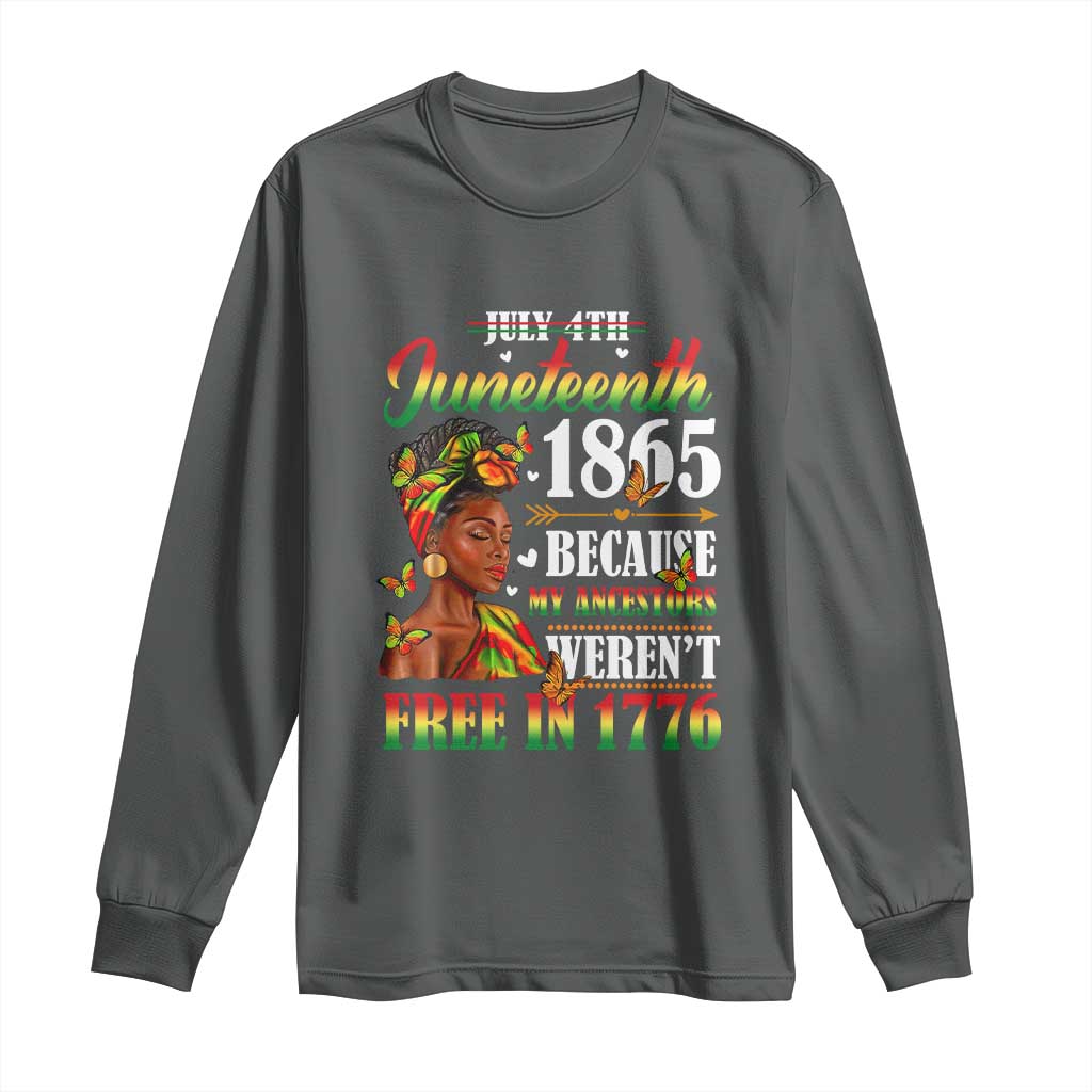 Juneteenth Black Women Long Sleeve Shirt Because My Ancestor Weren't Free in 1776 TS01 Dark Heather Print Your Wear