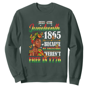 Juneteenth Sweatshirt For Black Women Because My Ancestor Weren't Free 1776 TS01 Dark Forest Green Printyourwear