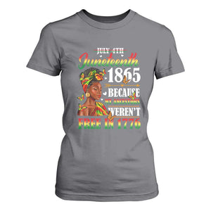 Juneteenth Black Women T Shirt For Women Because My Ancestor Weren't Free in 1776 TS01 Charcoal Print Your Wear