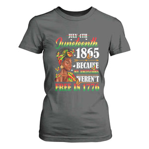 Juneteenth Black Women T Shirt For Women Because My Ancestor Weren't Free in 1776 TS01 Dark Heather Print Your Wear