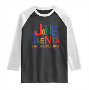 Free Ish Since 1865 Raglan Shirt Juneteenth Celebration Retro TS01 Black White Print Your Wear