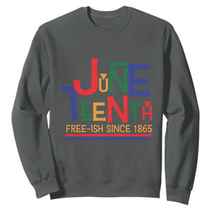 Free Ish Sweatshirt Juneteenth Celebration Since 1865 Retro TS01 Dark Heather Print Your Wear