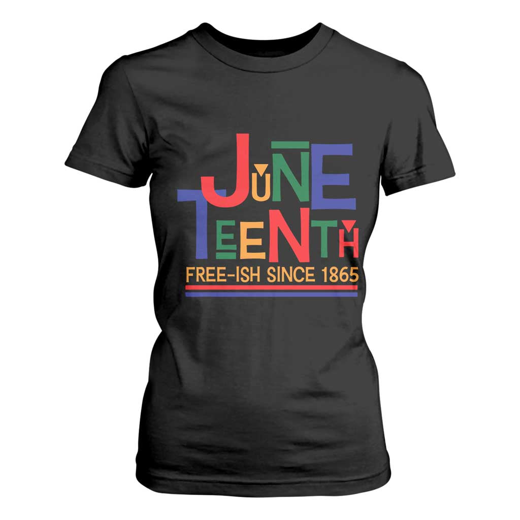 Free Ish Since 1865 T Shirt For Women Juneteenth Celebration Retro TS01 Black Print Your Wear