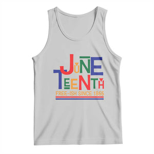Free Ish Since 1865 Tank Top Juneteenth Celebration Retro TS01 Ash Print Your Wear