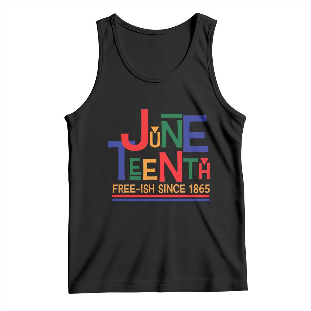Free Ish Since 1865 Tank Top Juneteenth Celebration Retro TS01 Black Print Your Wear