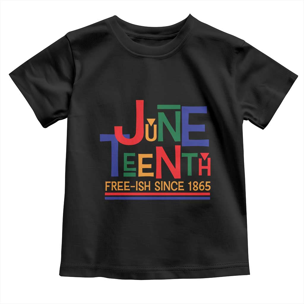 Free Ish Since 1865 Toddler T Shirt Juneteenth Celebration Retro TS01 Black Print Your Wear
