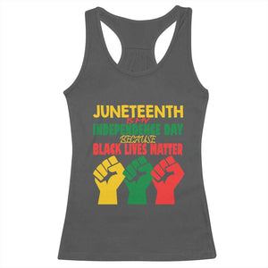 Juneteenth Is My Independence Day Racerback Tank Top Because BLM TS01 Dark Heather Print Your Wear