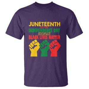 Juneteenth Is My Independence Day T Shirt Because BLM TS01 Purple Printyourwear