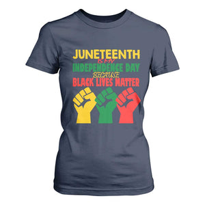 Juneteenth Is My Independence Day T Shirt For Women Because BLM TS01 Navy Print Your Wear