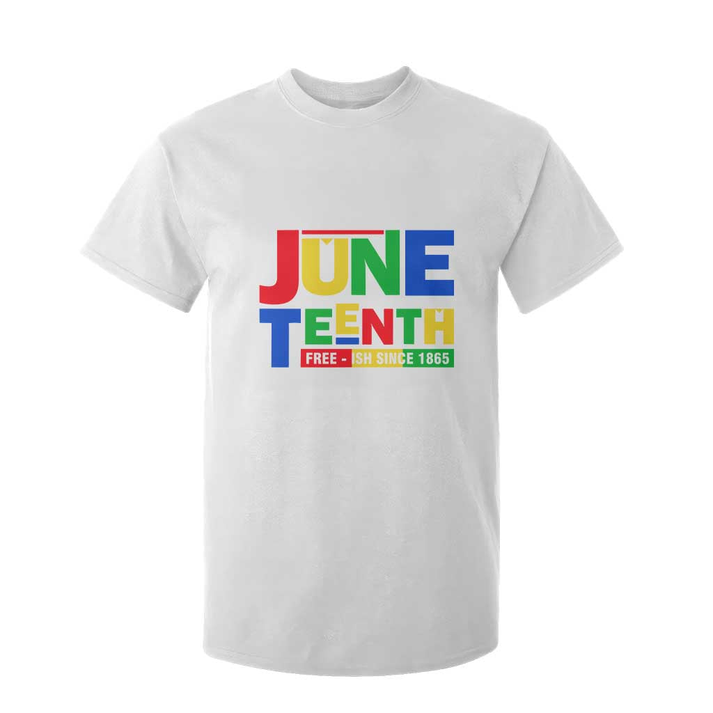Juneteenth Free Ish Since 1865 T Shirt For Kid TS01 White Print Your Wear
