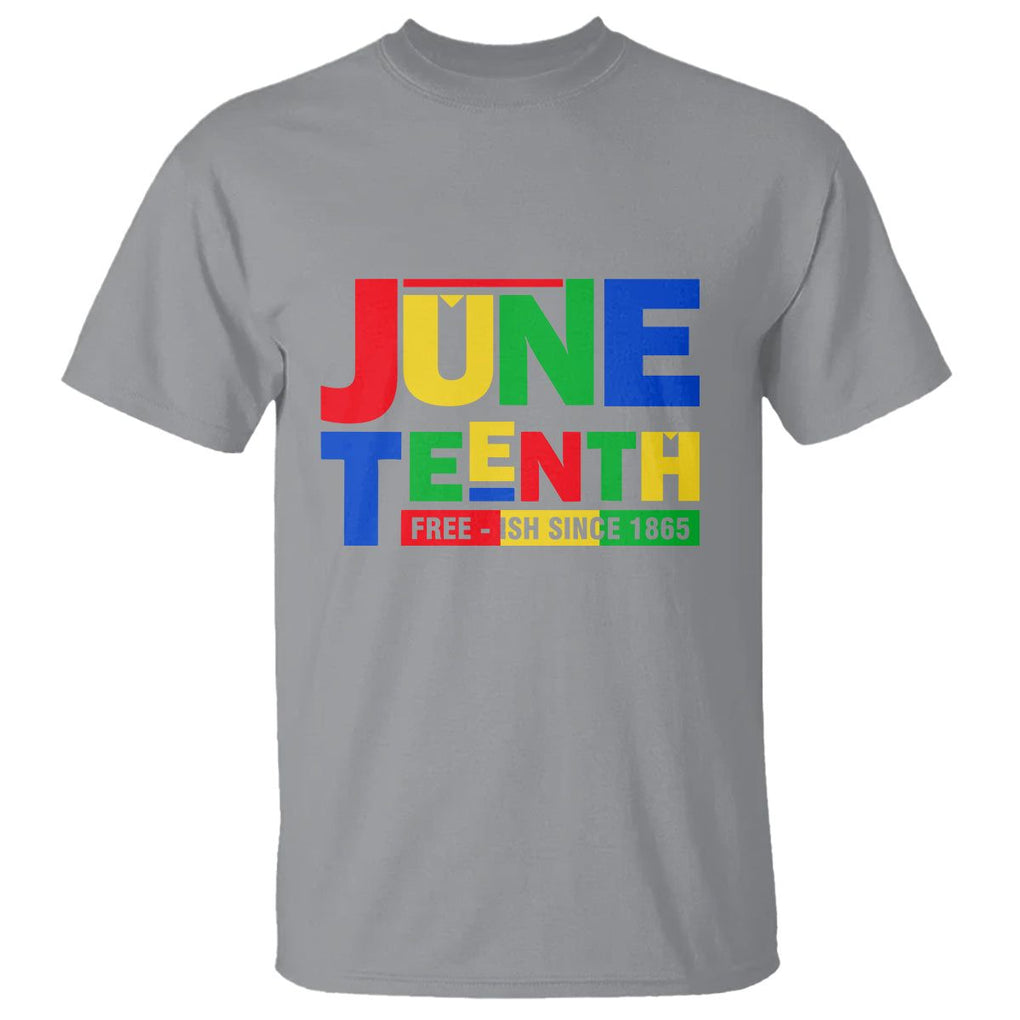 Juneteenth Free Ish Since 1865 T Shirt TS01 Sport Gray Printyourwear