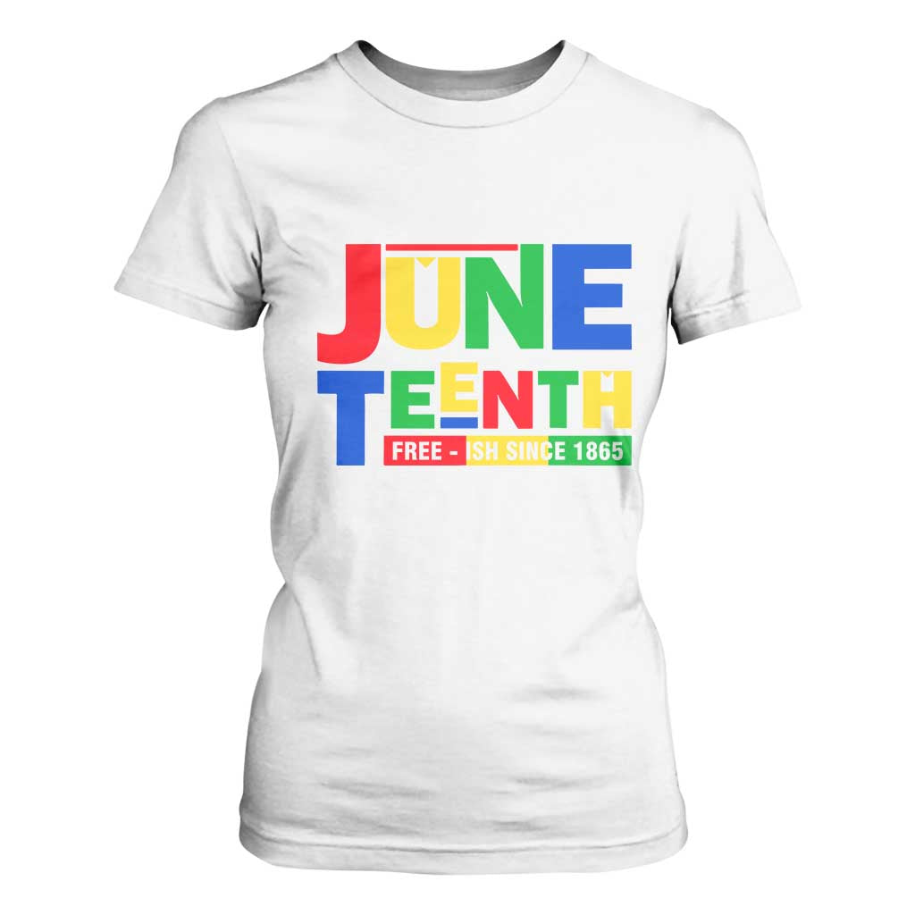 Juneteenth Free Ish Since 1865 T Shirt For Women TS01 White Print Your Wear