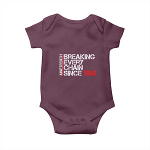 Juneteenth Breaking Every Chain Baby Onesie Since 1865 TS01 Maroon Print Your Wear