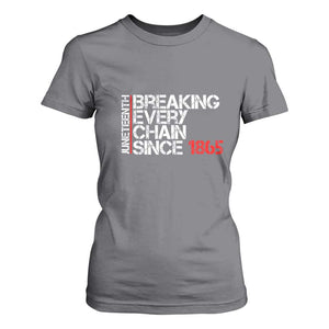 Juneteenth Breaking Every Chain T Shirt For Women Since 1865 TS01 Charcoal Print Your Wear