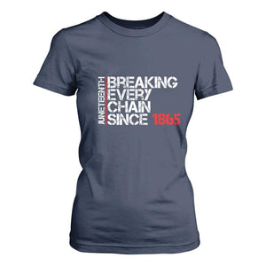 Juneteenth Breaking Every Chain T Shirt For Women Since 1865 TS01 Navy Print Your Wear