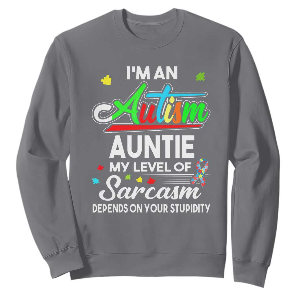 Autism Aunt Sweatshirt I'm An Autism Auntie My Level Of Sarcams Depends On Your Stupidity Spectrum Ribbon TS01 Charcoal Printyourwear