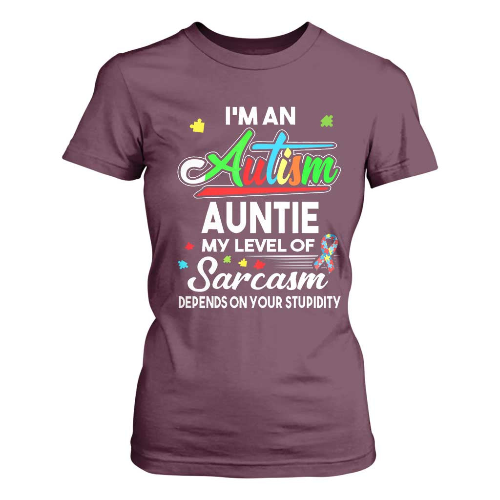Autism Aunt T Shirt For Women I'm An Autism Auntie My Level Of Sarcams Depends On Your Stupidity Spectrum Ribbon TS01 Maroon Printyourwear