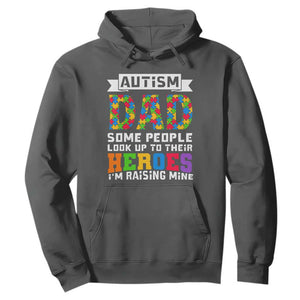 Autism Dad Hoodie Some People Look Up to Their Heroes I'm Raising Mine Puzzle Piece TS01 Dark Heather Printyourwear