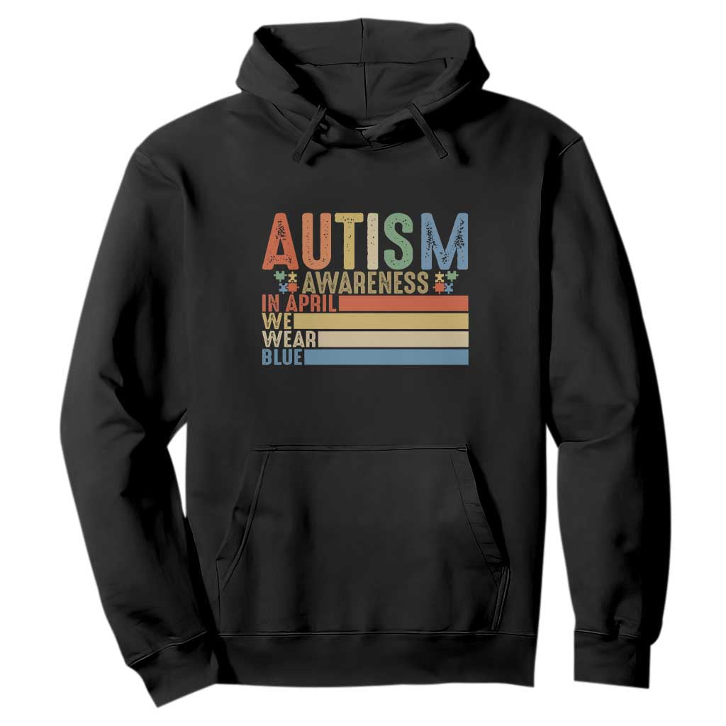 Autism Awareness Month Hoodie In April We Wear Blue Retro Vintage Puzzle Piece TS01 Black Printyourwear