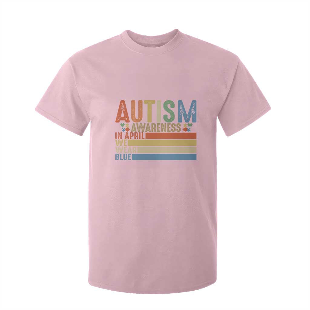 Autism Awareness Month T Shirt For Kid In April We Wear Blue Retro Vintage Puzzle Piece TS01 Light Pink Printyourwear