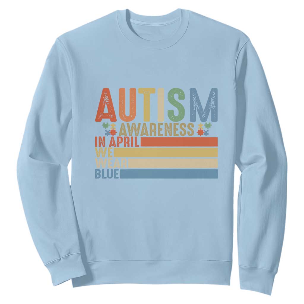 Autism Awareness Month Sweatshirt In April We Wear Blue Retro Vintage Puzzle Piece TS01 Light Blue Printyourwear