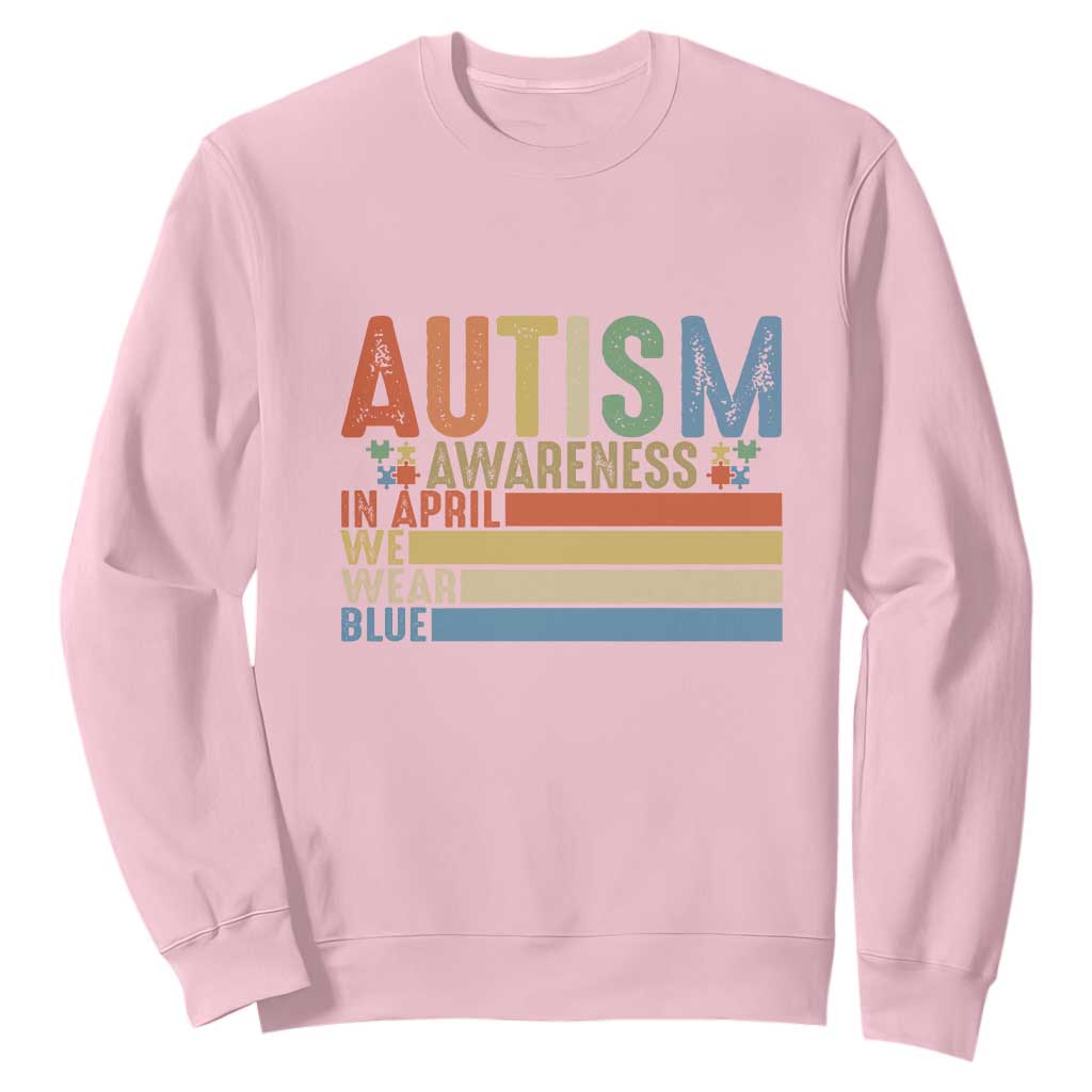Autism Awareness Month Sweatshirt In April We Wear Blue Retro Vintage Puzzle Piece TS01 Light Pink Printyourwear