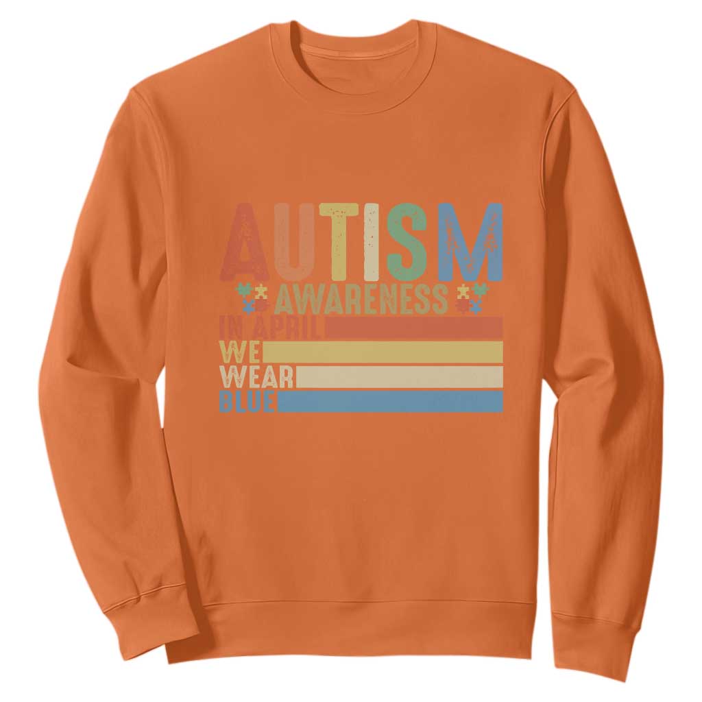 Autism Awareness Month Sweatshirt In April We Wear Blue Retro Vintage Puzzle Piece TS01 Orange Printyourwear