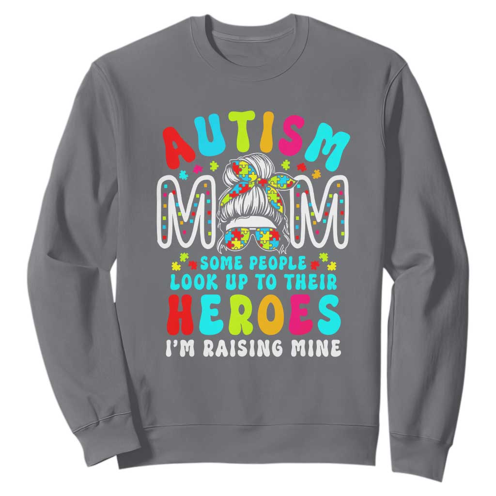 Autism Mom Sweatshirt Some People Look Up to Heroes I'm Raising Mine Messy Bun Mother TS01 Charcoal Printyourwear