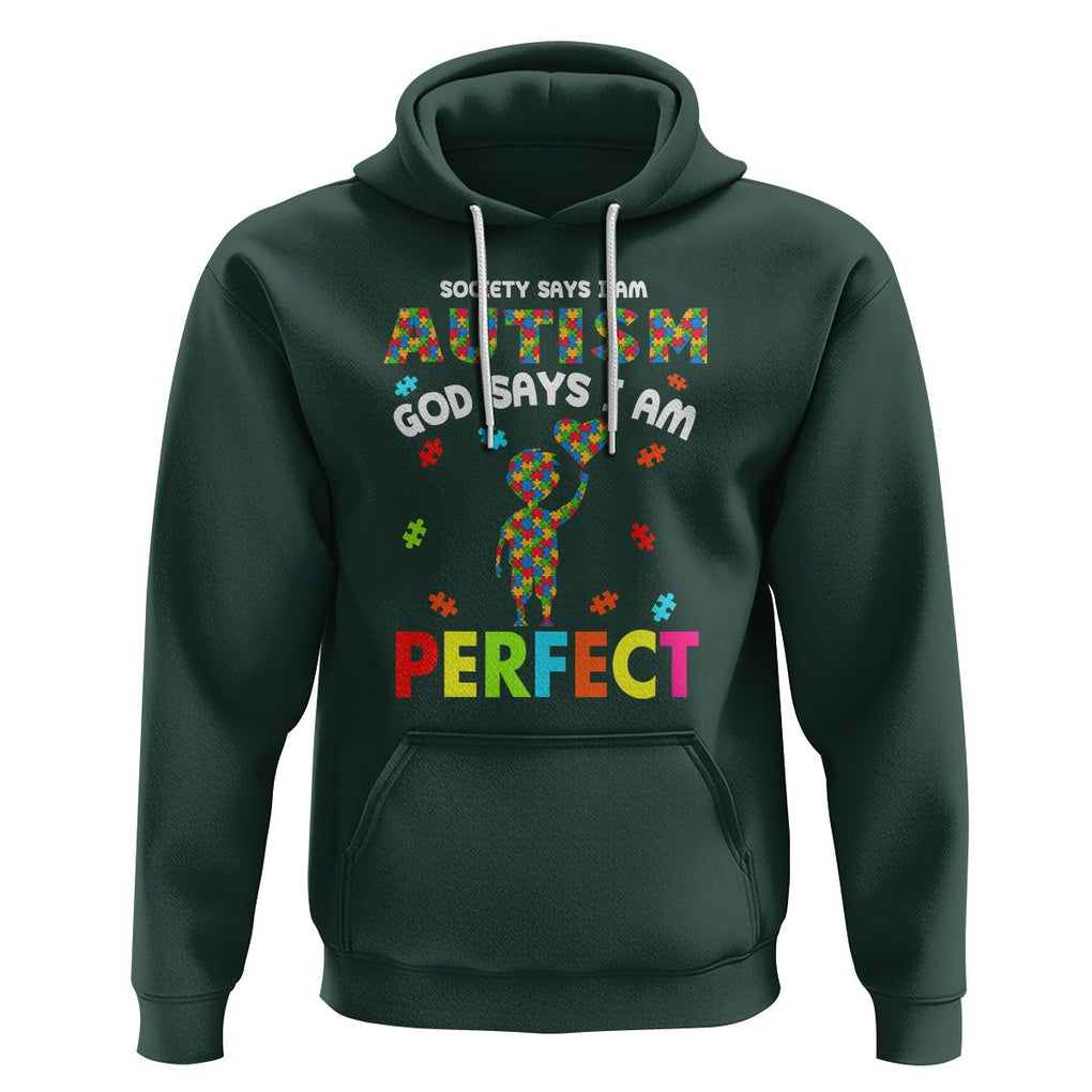 Society Says I Austism Hoodie God Say I Am Perfect Boy Kid TS01 Dark Forest Green Printyourwear