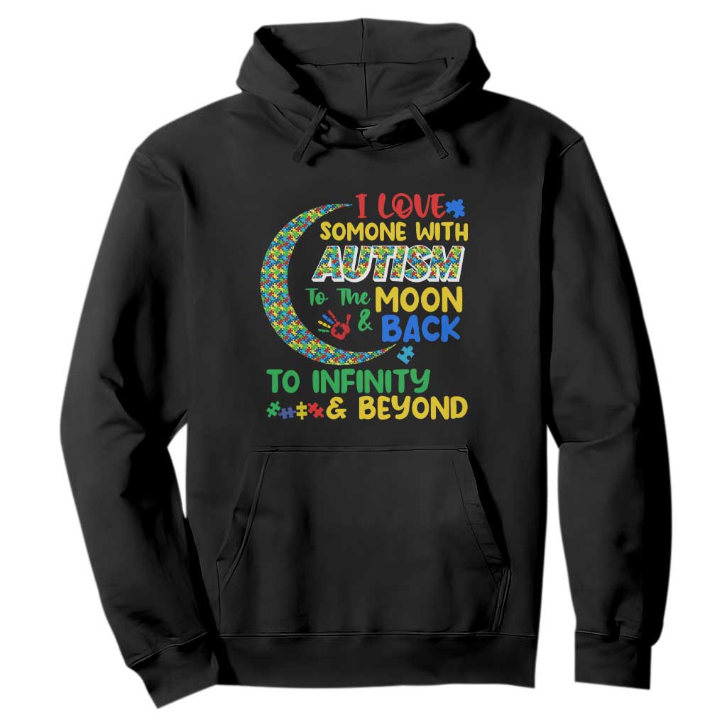 Embrace Autism Hoodie I Love Some With Autism To The Moon And Back To Infinity And Beyond Puzzle TS01 Black Printyourwear