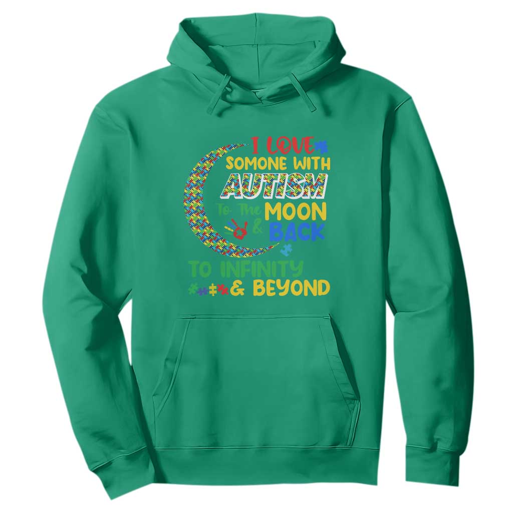Embrace Autism Hoodie I Love Some With Autism To The Moon And Back To Infinity And Beyond Puzzle TS01 Irish Green Printyourwear