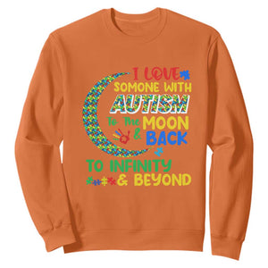 Embrace Autism Sweatshirt I Love Some With Autism To The Moon And Back To Infinity And Beyond Puzzle TS01 Orange Printyourwear