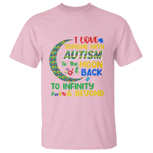 Embrace Autism T Shirt I Love Some With Autism To The Moon And Back To Infinity And Beyond Puzzle TS01 Light Pink Printyourwear