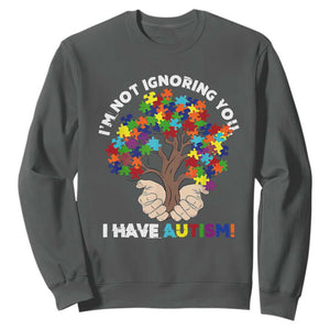 I'm Not Ignoring You I Have Autism Sweatshirt Puzzle Tree TS01 Dark Heather Printyourwear