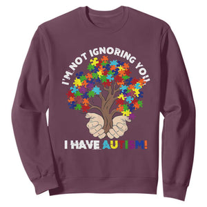 I'm Not Ignoring You I Have Autism Sweatshirt Puzzle Tree TS01 Maroon Printyourwear
